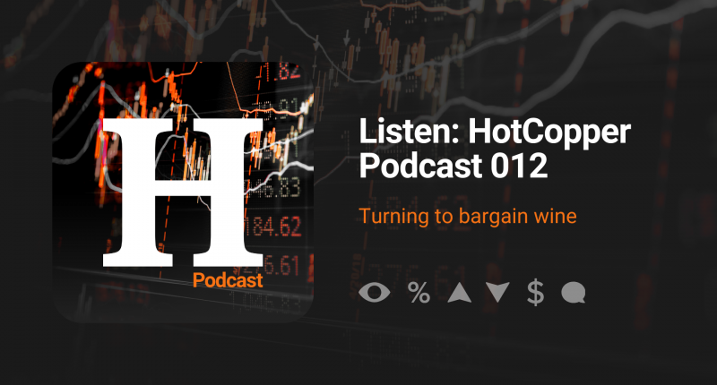 HotCopper Podcast Graphic which reads Episode 012 with copy that reads "Turning to bargain wine."