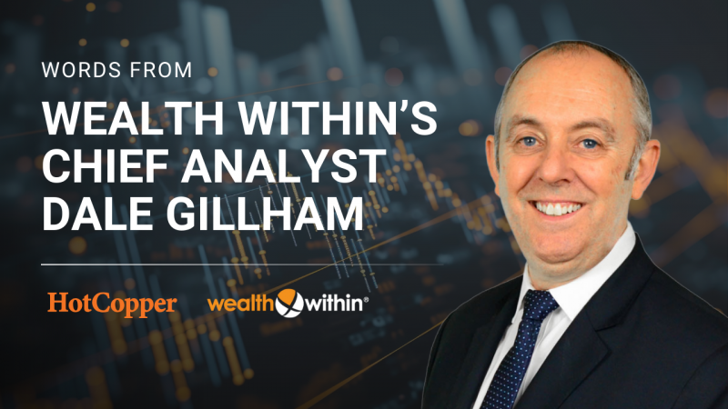 Dale Gillham's photo, and wording 'Words from Wealth Within's Chief Analyst Dale Gillham.